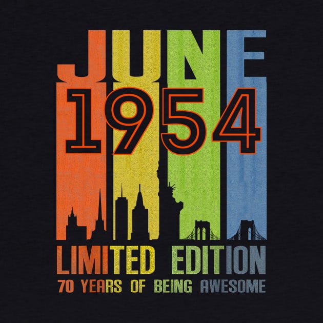 June 1954 70 Years Of Being Awesome Limited Edition by Brodrick Arlette Store